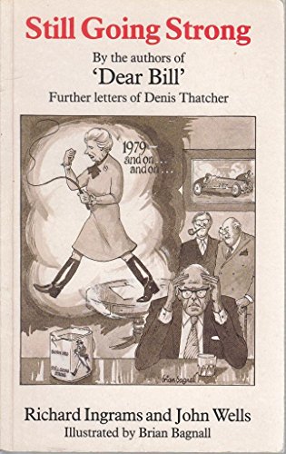 Imagen de archivo de Still Going Strong: Further Letters from Denis Thatcher a la venta por Goldstone Books