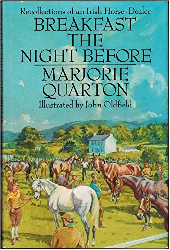 Stock image for Breakfast the Night Before: Recollections of an Irish Horse Dealer for sale by WorldofBooks