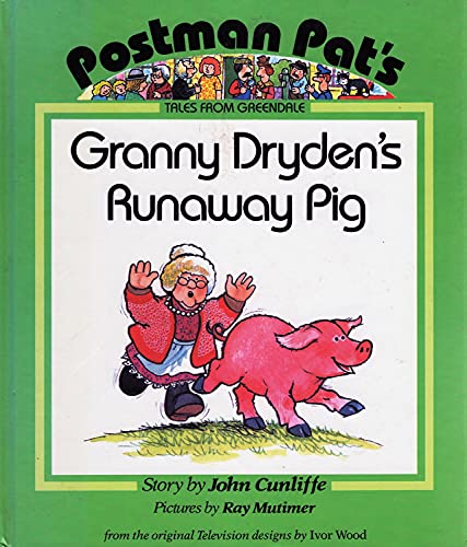 Stock image for Granny Dryden's Runaway Pig (Postman Pat's Tales from Greendale Series) (Postman Pat - Tales from Greendale) for sale by GF Books, Inc.