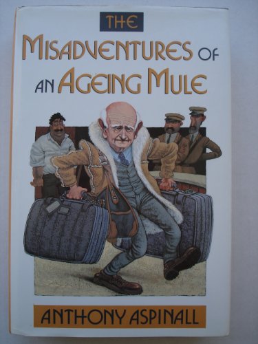 Stock image for The Misadventures of an Ageing Mule for sale by WorldofBooks