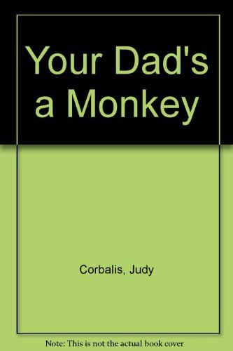 Beispielbild fr Your Dad's a Monkey zum Verkauf von WorldofBooks