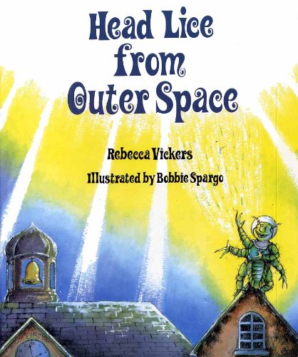 Headlice from Outer Space (9780233985350) by Vickers, Rebecca; Spargo, Bobbie
