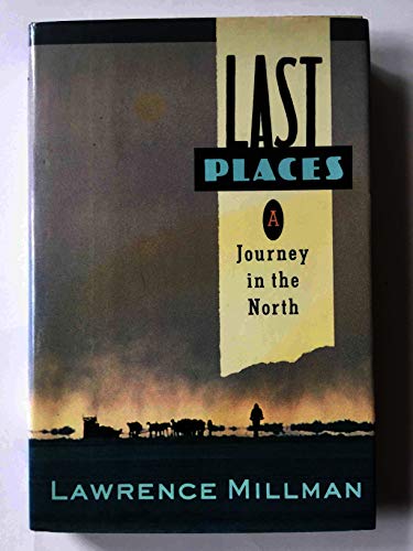 Beispielbild fr Last Places: A Journey in the North. zum Verkauf von Black Cat Hill Books