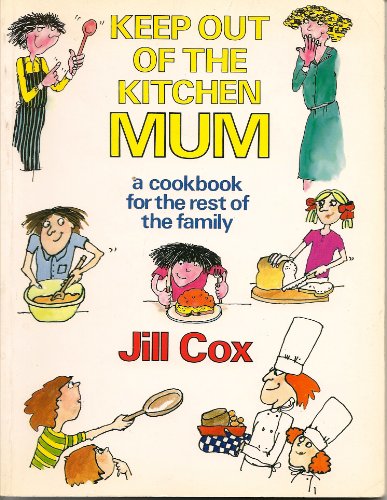 Keep Out of the Kitchen, Mum (9780233986326) by Cox, Jill