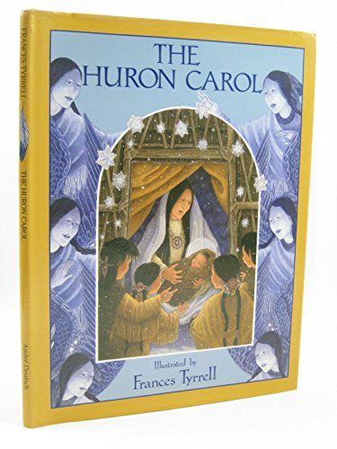 Stock image for The Huron Carol for sale by GF Books, Inc.