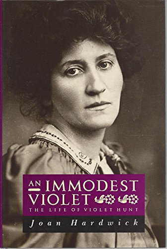 Beispielbild fr An Immodest Violet: The Life of Violet Hunt zum Verkauf von Books From California