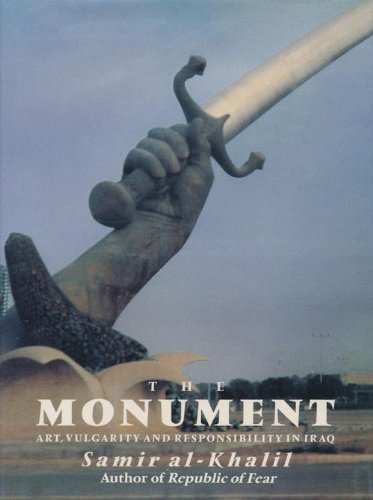 Stock image for The Monument: Art, Vulgarity and Responsibility in Iraq for sale by Silver Trees Books