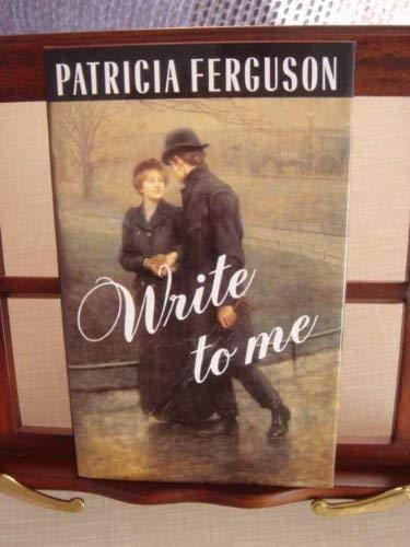 Write to Me: A Novel (9780233986821) by Ferguson, Patricia