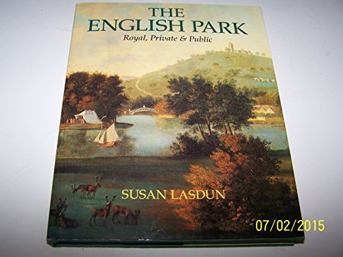 Stock image for English Park: Royal, Private & Public for sale by Flying Danny Books