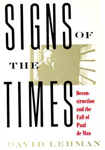 Beispielbild fr Signs of the Times: Deconstruction and the Fall of Paul De Man zum Verkauf von WorldofBooks