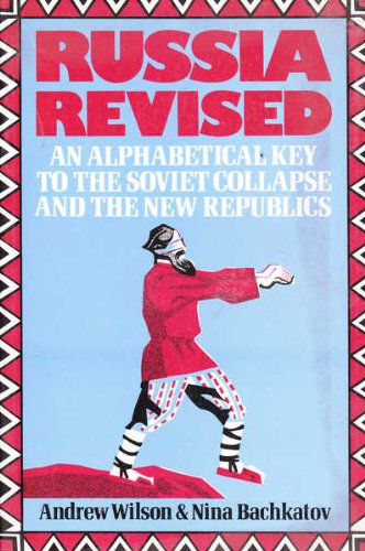 Beispielbild fr Russia Revised An Alphabetical Key to the Soviet Collapse and the New Republics zum Verkauf von Primrose Hill Books BA