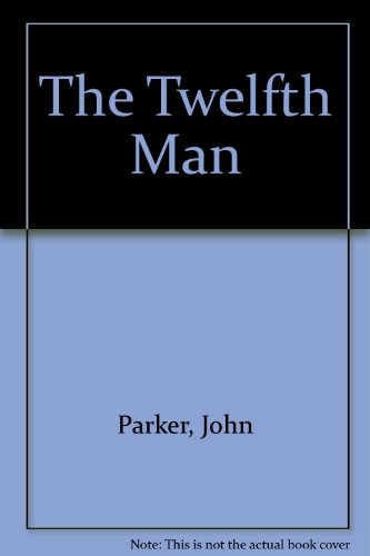 The Twelfth Man (9780233987699) by Parker, John