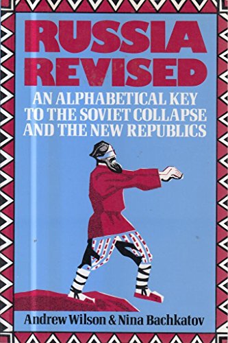 Stock image for Russia Revised: Alphabetical Key to the Soviet Collapse and the New Republics for sale by AwesomeBooks