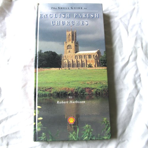 The Shell Guide to English Parish Churches - Harbison, Robert