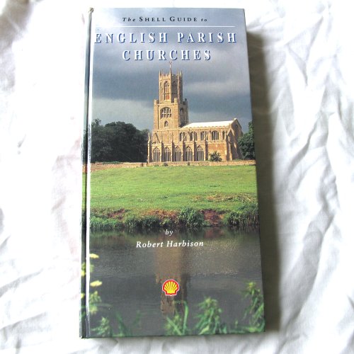 Stock image for The Shell Guide to English Parish Churches for sale by Better World Books