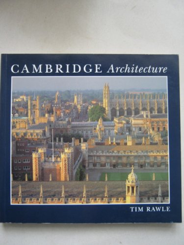 Beispielbild fr Cambridge Architecture zum Verkauf von Aynam Book Disposals (ABD)