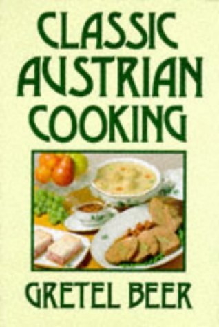 Beispielbild fr Classic Austrian Cooking zum Verkauf von WorldofBooks
