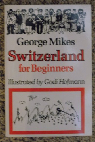 Beispielbild fr Switzerland for Beginners zum Verkauf von WorldofBooks