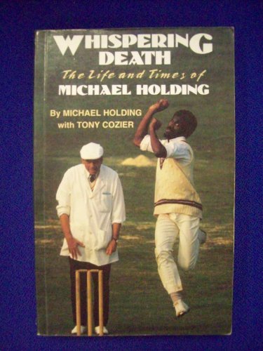 Imagen de archivo de Whispering Death: Life and Times of Michael Holding a la venta por AwesomeBooks