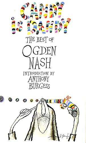 Stock image for Candy Is Dandy: The Best of Ogden Nash for sale by SecondSale