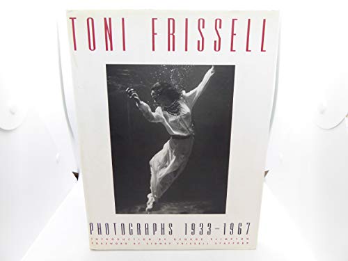 Stock image for Toni Frissell Photographs 1933 -1967 for sale by Half Price Books Inc.