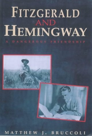 Imagen de archivo de FITZGERALD AND HEMINGWAY A Dangerous Friendship a la venta por WorldofBooks