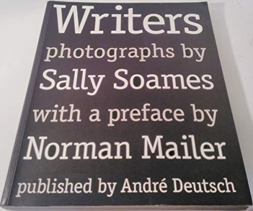 Beispielbild fr Writers. Photographs by Sally Soames. With a preface by Norman Mailer zum Verkauf von Pallas Books Antiquarian Booksellers