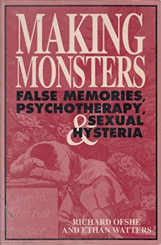 Imagen de archivo de Making Monsters False Memories, Psycholtheraphy, & Sexual Hysteria a la venta por Books Unplugged