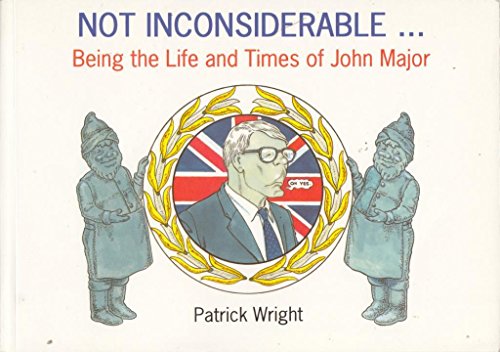 Beispielbild fr The Not Inconsiderable: Being the Life and Times of John Major zum Verkauf von WorldofBooks