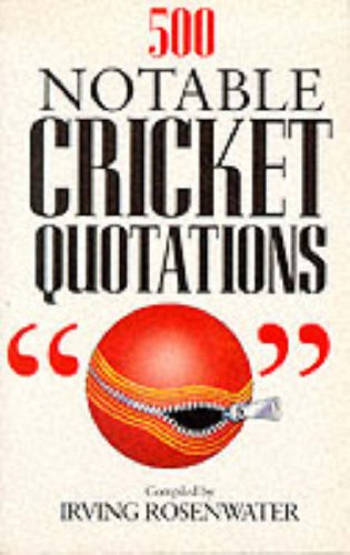 Stock image for 500 Notable Cricket Quotations for sale by Goldstone Books