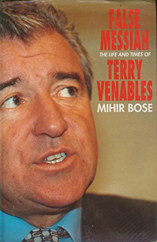 Stock image for False Messiah: Life and Times of Terry Venables for sale by AwesomeBooks