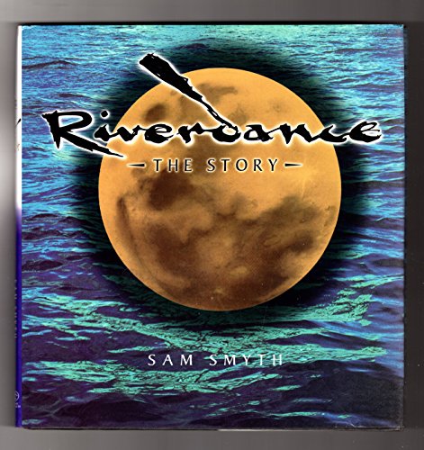 Imagen de archivo de Riverdance: The Story a la venta por Gulf Coast Books