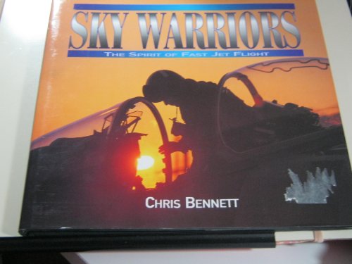 Beispielbild fr Sky Warriors: The Spirit of Fast Jet Flight (Profusely illustrated with color photographs) zum Verkauf von GloryBe Books & Ephemera, LLC