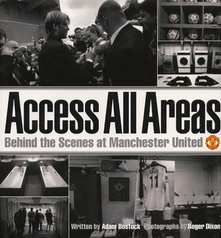 Stock image for Behind the Scenes at Manchester United Football Club (Access All Areas) for sale by WorldofBooks