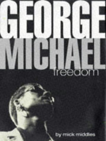 Stock image for George Michael : Freedom for sale by AwesomeBooks
