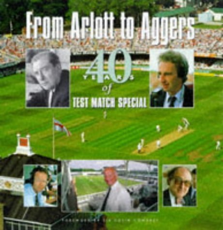 Imagen de archivo de From Arlott to Aggers: 40 Years of "Test Match Special" a la venta por WorldofBooks