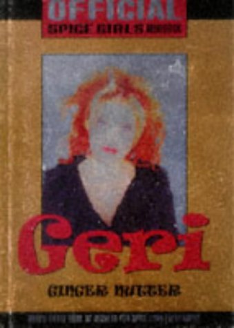 Geri- Ginger Nutter: Official Spice Girls Pocket Books (9780233993218) by Girls, Spice