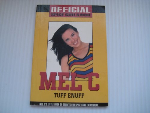 Beispielbild fr Mel C - Tuff Enuff: Official Spice Girls Pocket Books zum Verkauf von ThriftBooks-Atlanta