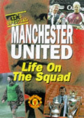 Stock image for Manchester United: Life in the Squad (Manchester United Official Pocket Books) for sale by WeBuyBooks