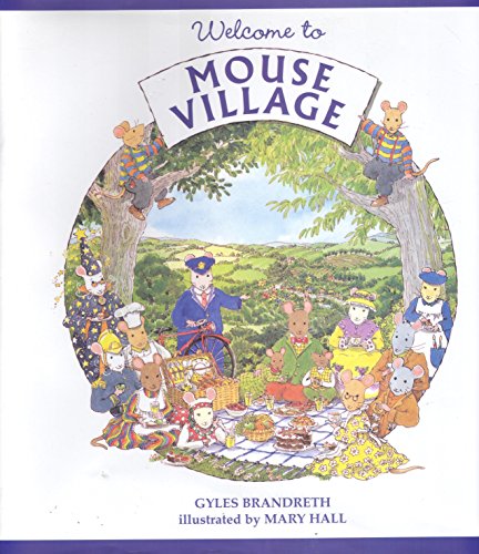 Stock image for Welcome to Mouse Village for sale by Better World Books: West