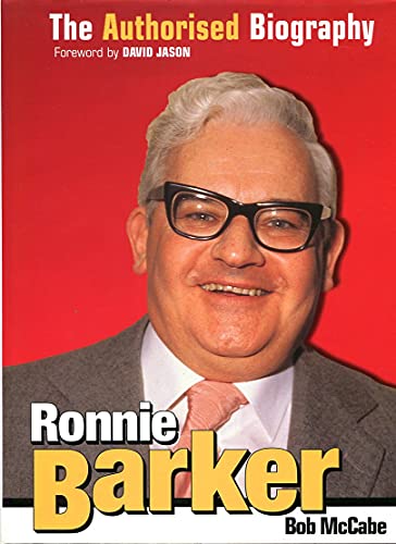 Stock image for Ronnie Barker: The Authorised Biography for sale by WorldofBooks