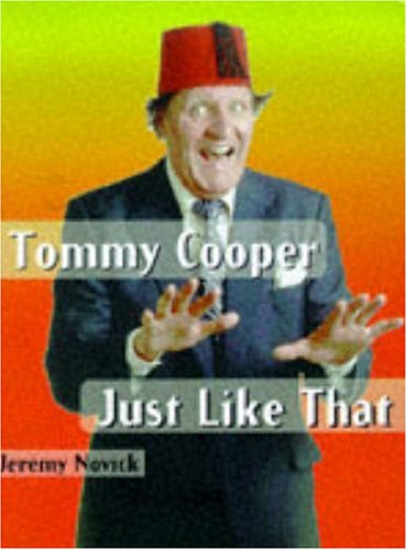 Beispielbild fr Tommy Cooper: Just Like That zum Verkauf von WorldofBooks