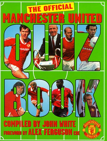 Beispielbild fr The Official Manchester United Quiz Book zum Verkauf von Philip Emery