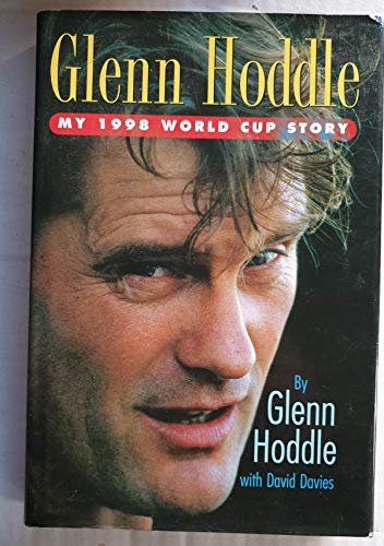 Stock image for Glenn Hoddle: My 1998 World Cup Story for sale by MusicMagpie