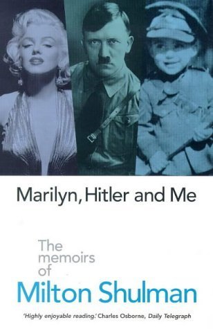 Stock image for Marilyn, Hitler and Me: Memoirs of Milton Shulman for sale by Aynam Book Disposals (ABD)