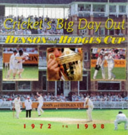 9780233994451: Cricket's Big Day Out: The Benson and Hedges Cup Years, 1972-1998