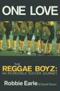 9780233994505: One Love: Jamaica's Reggae Boyz in the 1998 World Cup