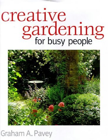 Beispielbild fr Creative Gardening for Busy People zum Verkauf von WorldofBooks