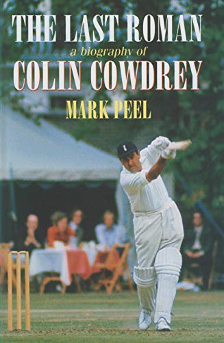 Beispielbild fr The Last Roman: A Biography of Colin Cowdrey zum Verkauf von WorldofBooks
