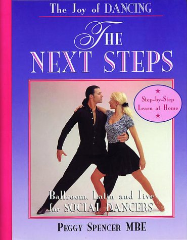 Beispielbild fr The Joy of Dancing-The Next Steps: Ballroom, Latin and Jive for Social Dancers zum Verkauf von ThriftBooks-Dallas